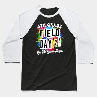 4th Grade Field Day 2024 Let The Games Begin Kids Teachers Baseball T-Shirt